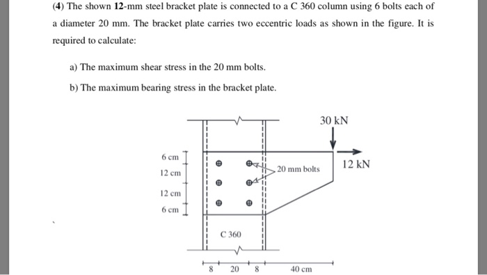 Solved 4) The Shown 12-mm Steel Bracket Plate Is Connected 