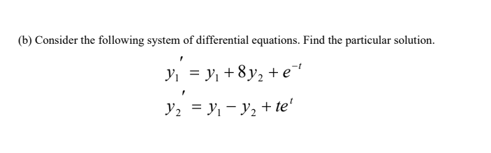 Solved (b) Consider The Following System Of Differential | Chegg.com