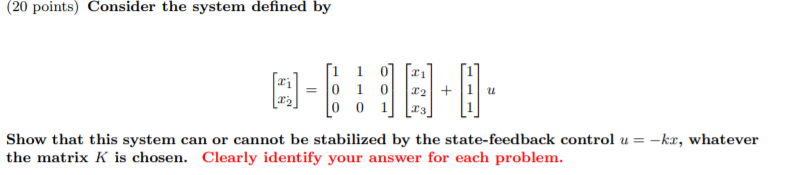 Solved (20 points) Consider the system defined by 四四 [1 1 0] | Chegg.com