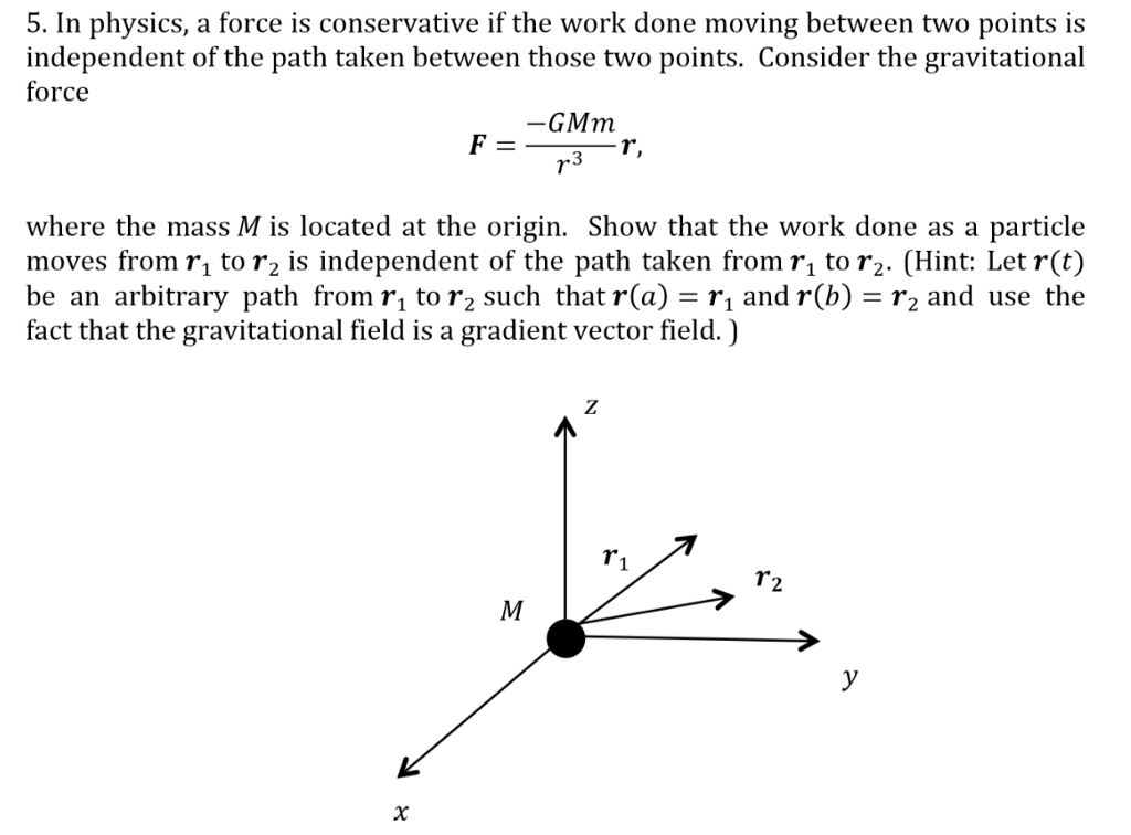 Solved 5. In physics, a force is conservative if the work | Chegg.com