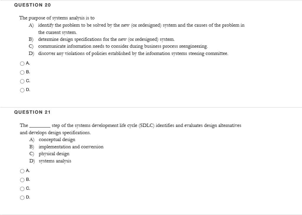 Solved QUESTION 20 The purpose of systems analysis is to A) | Chegg.com