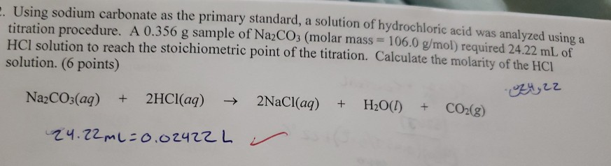 Solved Using sodium carbonate as the primary standard, a | Chegg.com