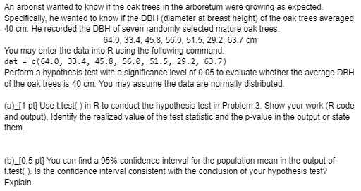 Solved An arborist wanted to know if the oak trees in the