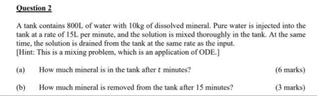 Solved A tank contains 800 L of water with 10 kg of | Chegg.com