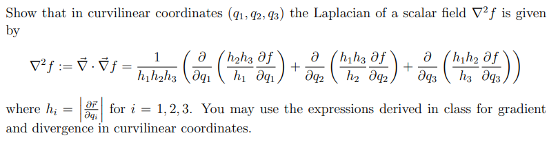 Solved Show that in curvilinear coordinates (q1,q2,q3) the | Chegg.com