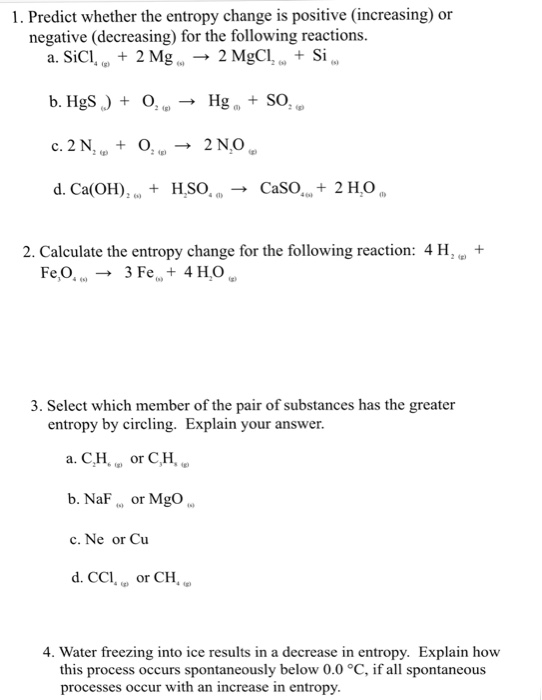 Solved 1. Predict whether the entropy change is positive | Chegg.com