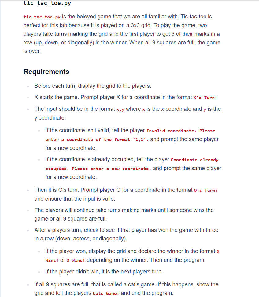 tic_tac_toe.py
tic_tac_toe.py is the beloved game that we are all familiar with. Tic-tac-toe is perfect for this lab because 
