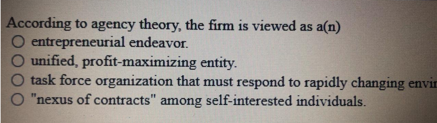 Solved According to agency theory, the firm is viewed as | Chegg.com