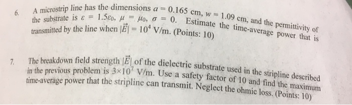 6 A microstrip line has the dimensions a 0.165 cm, w | Chegg.com