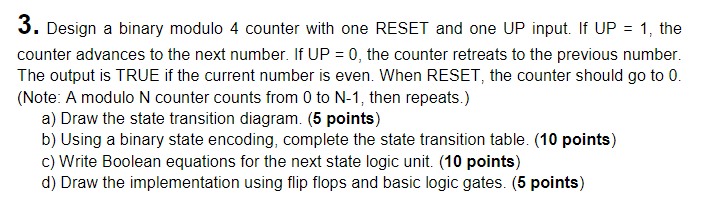 Solved 3. Design a binary modulo 4 counter with one RESET | Chegg.com