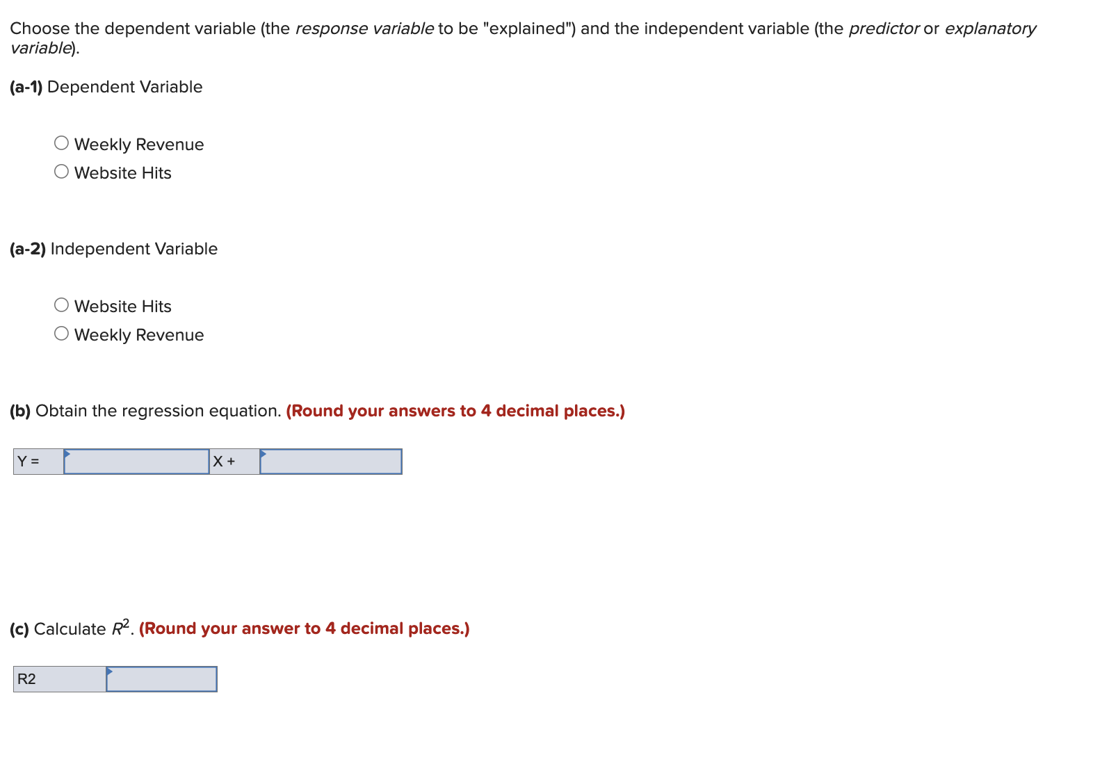 Solved Choose the dependent variable (the response variable | Chegg.com