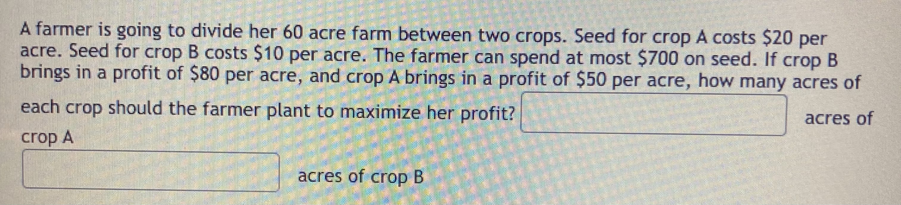 Solved A Farmer Is Going To Divide Her 60 ﻿acre Farm Between | Chegg.com