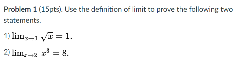 Solved Problem 1 (15pts). Use The Definition Of Limit To | Chegg.com