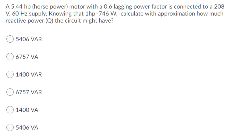 Solved A 5.44 hp (horse power) motor with a 0.6 lagging | Chegg.com