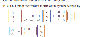 Solved B-2-12. Obtain the transfer matrix of the system | Chegg.com