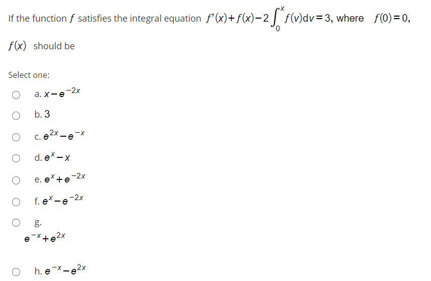 Solved If The Function F Satisfies The Integral Equation Chegg Com