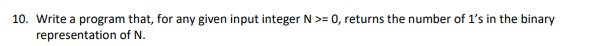 Solved 10. Write a program that, for any given input integer | Chegg.com