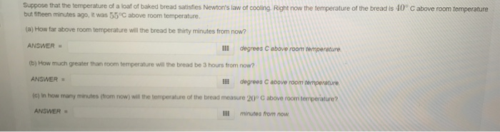 Solved Suppose that the temperature of a loaf of baked bread | Chegg.com