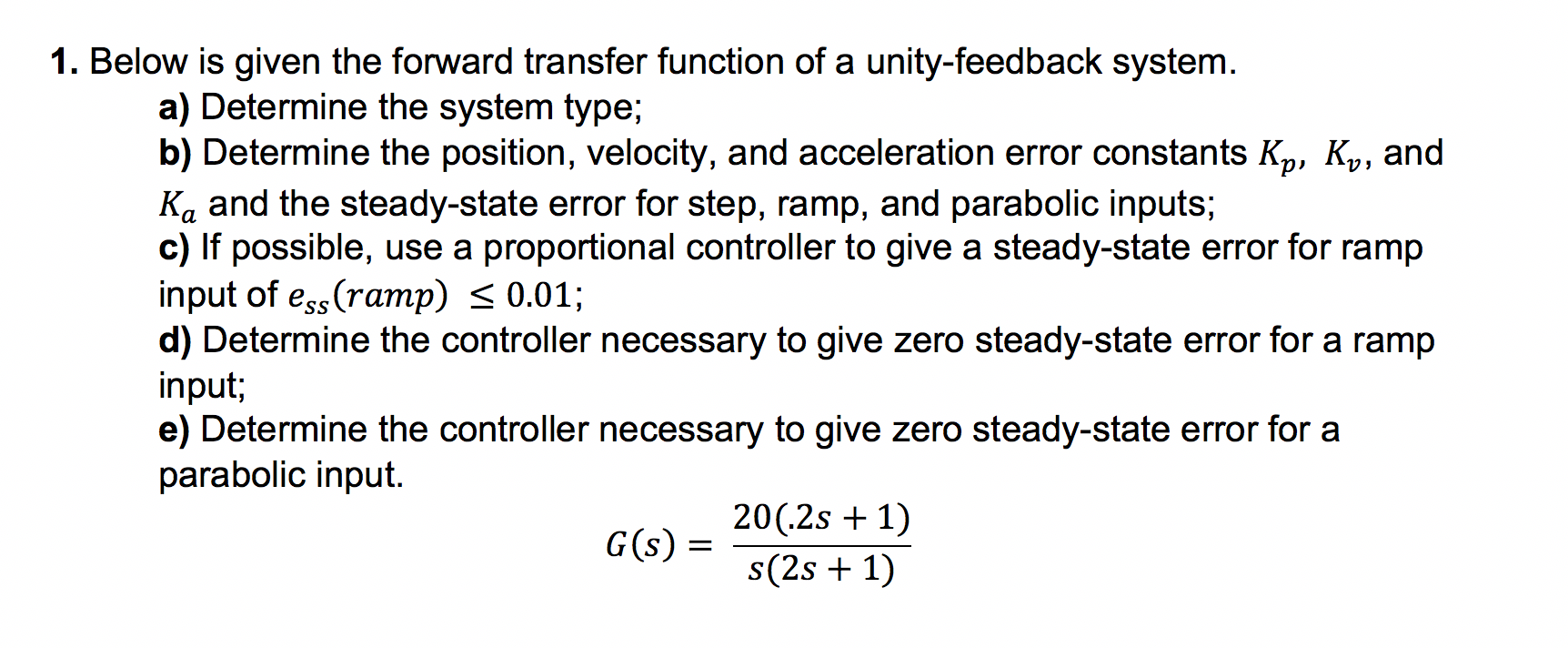 Solved 1. Below Is Given The Forward Transfer Function Of A 