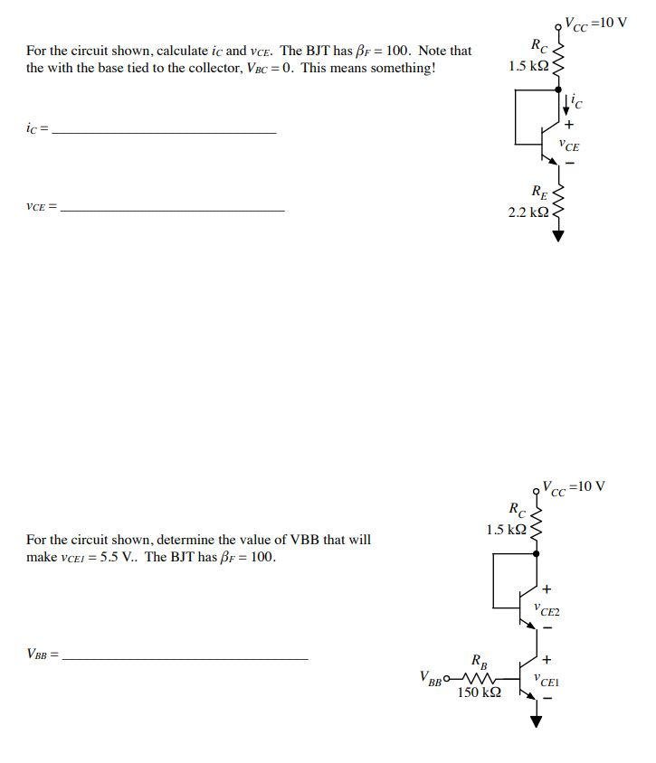 Solved For the circuit shown, calculate ic and VCE. The BJT