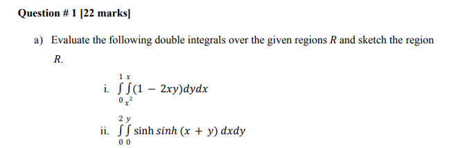 Solved A) Evaluate The Following Double Integrals Over The | Chegg.com