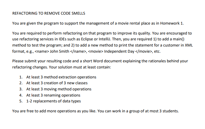 Solved REFACTORING TO REMOVE CODE SMELLS You are given the | Chegg.com