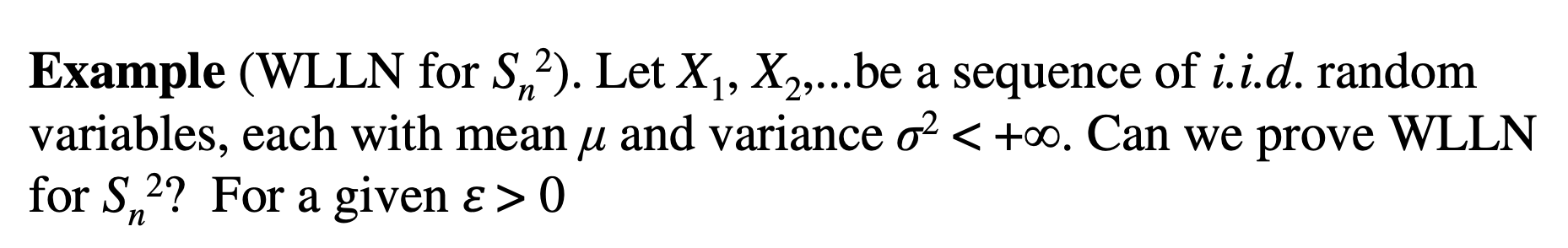 Solved Example (WLLN for Sn2 ). Let X1,X2,...be a sequence | Chegg.com