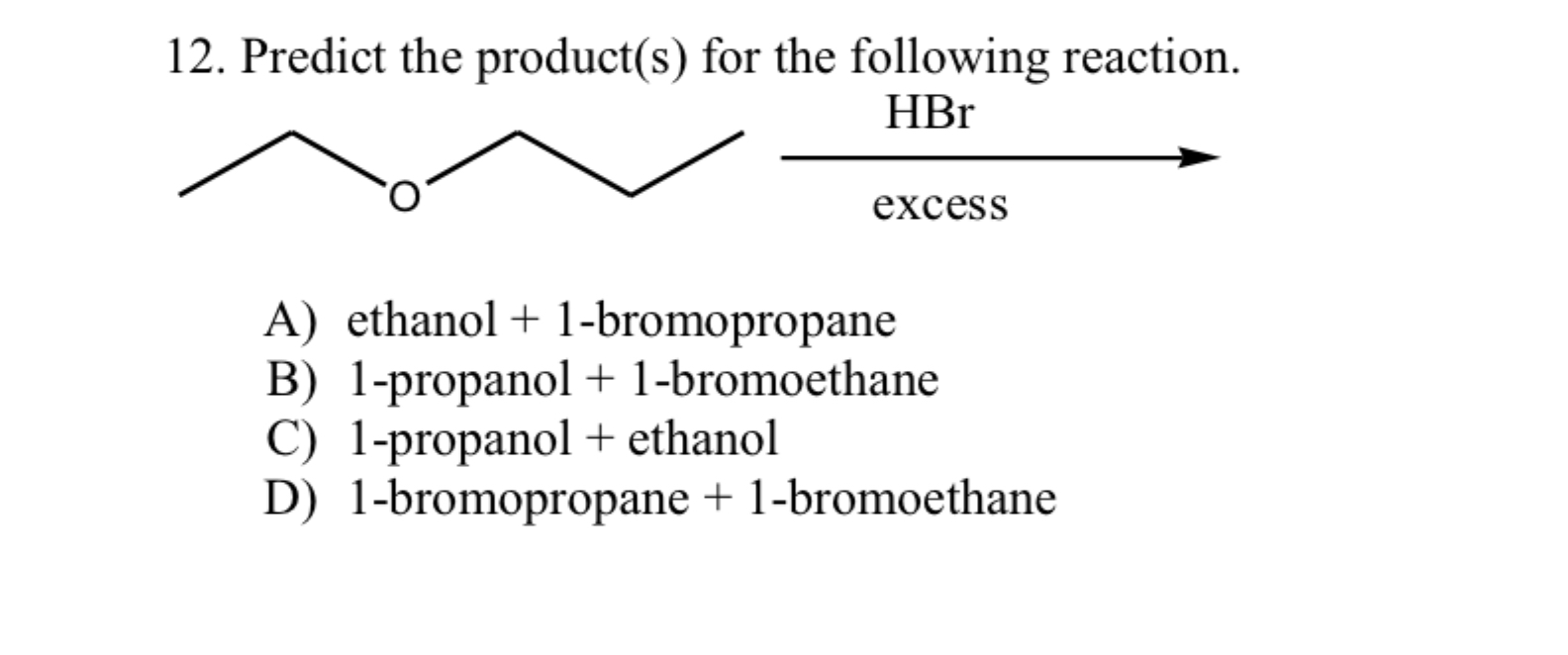 Solved Predict the product(s) ﻿for the following reaction.A)