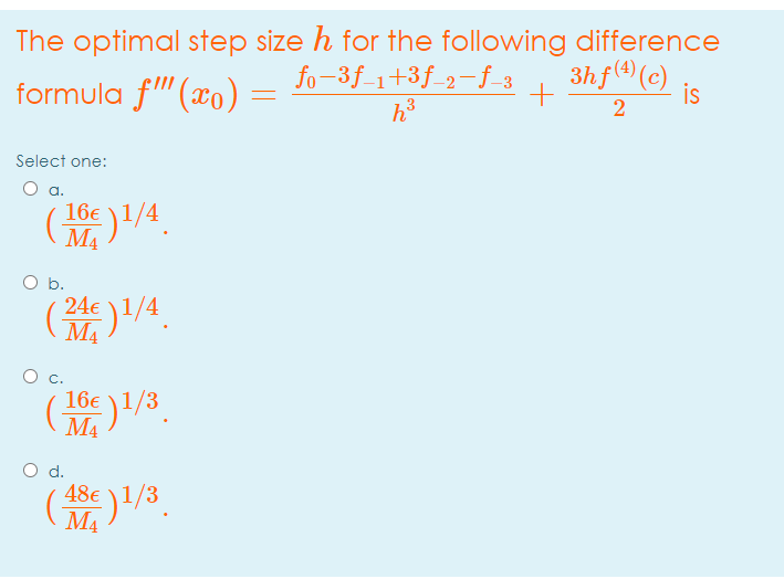 Solved The Optimal Step Size H For The Following Differen Chegg Com