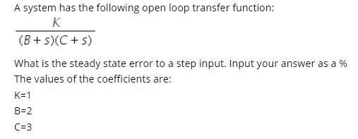 Solved A system has the following open loop transfer | Chegg.com