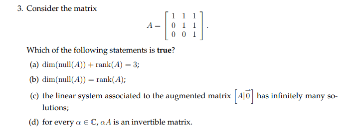 Solved 3. Consider the matrix 1 1 1 A= 0 1 1 0 0 1 Which of | Chegg.com