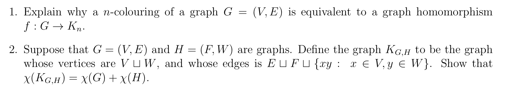 solved-1-explain-why-a-n-colouring-of-a-graph-g-v-e-is-chegg