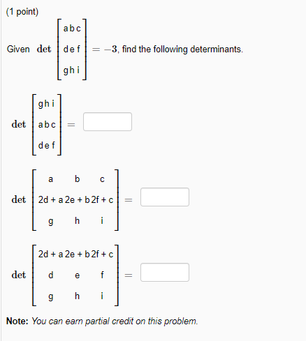 Solved (1 point) abc def Given det = -3, find the following | Chegg.com