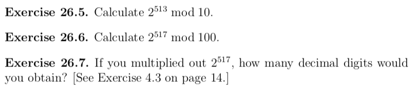 Solved Exercise 26.5. Calculate 2513 mod 10. Exercise 26.6. | Chegg.com