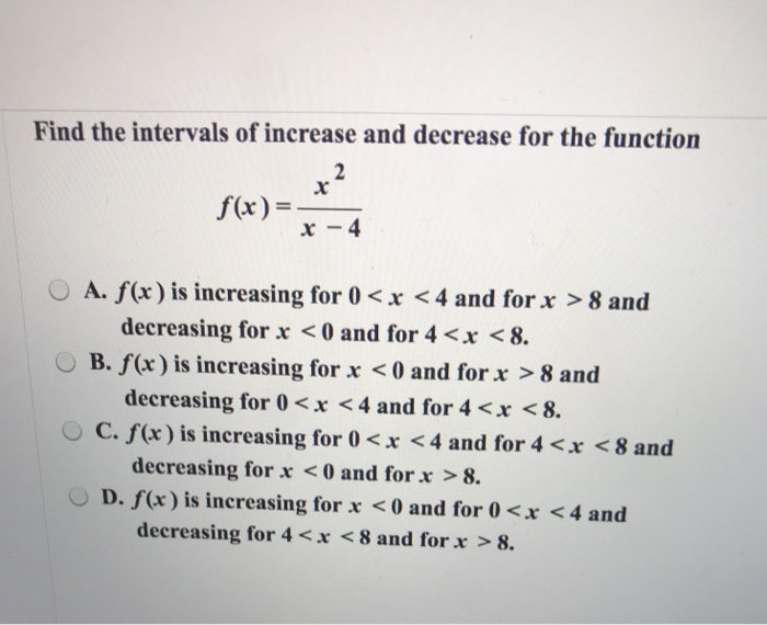 Solved Find the intervals of increase and decrease for the | Chegg.com