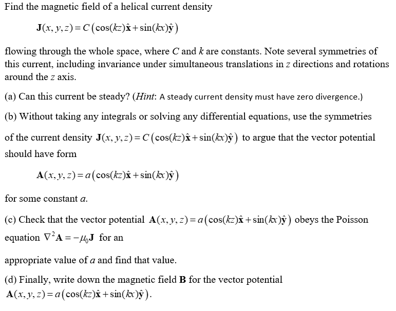 Solved Find the magnetic field of a helical current density | Chegg.com