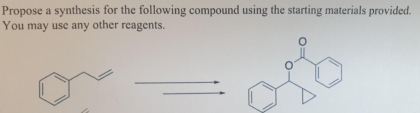 Solved Propose a synthesis for the following compound using | Chegg.com
