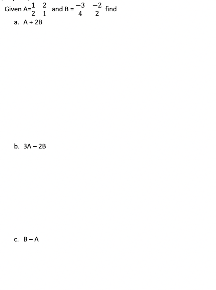 Solved a. A+2B b. 3A−2B c. B−A | Chegg.com