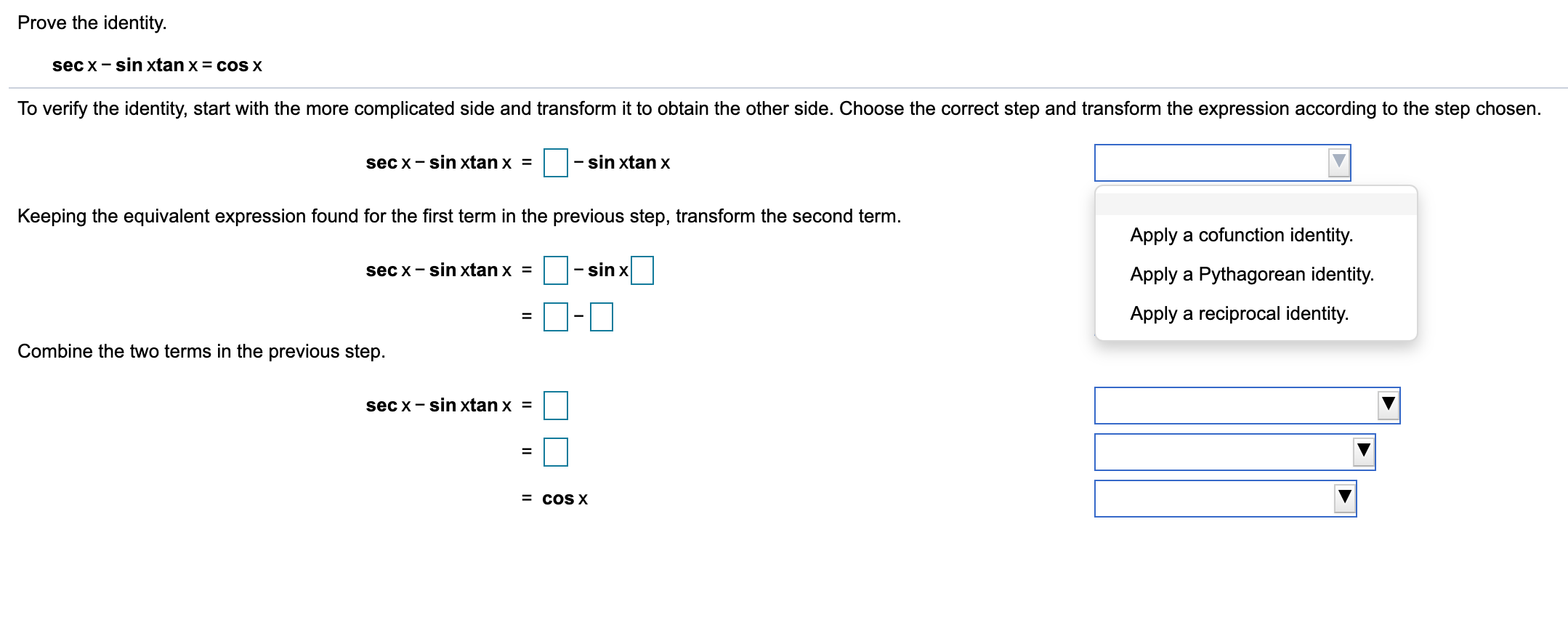 Solved Prove The Identity Secx Sin Stanx Cosx To Verify Chegg Com