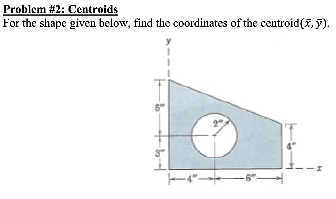 Solved Problem 2 Centroids For The Shape Given Below Find Chegg Com   PhpEvfkKq