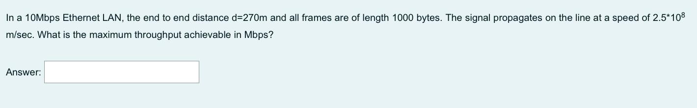 Solved In A 10mbps Ethernet Lan, The End To End Distance 
