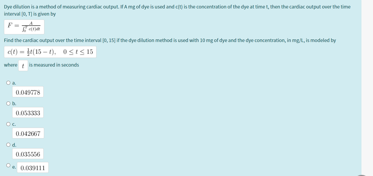 Solved Dye dilution is a method of measuring cardiac output.