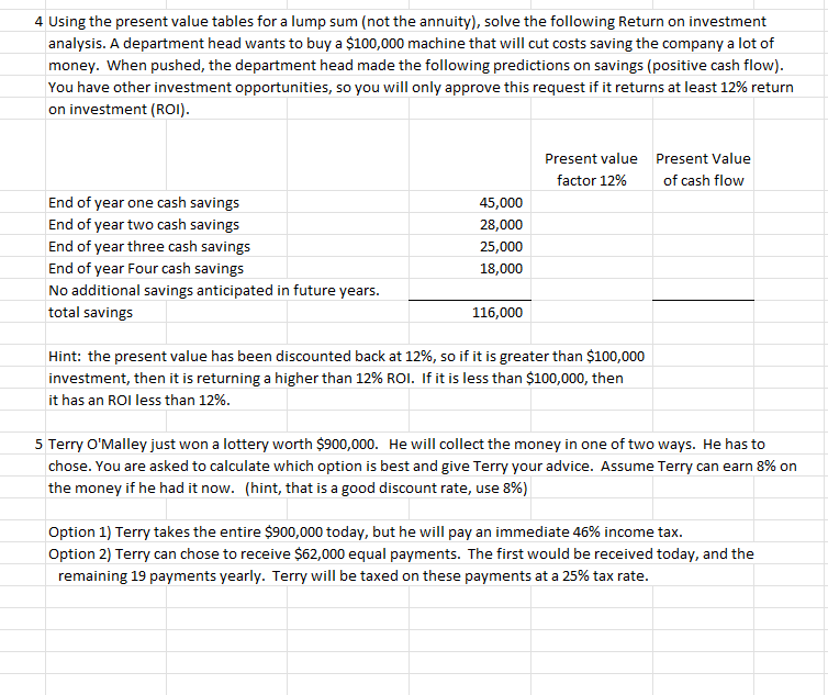 Solved 4 Using the present value tables for a lump sum (not | Chegg.com