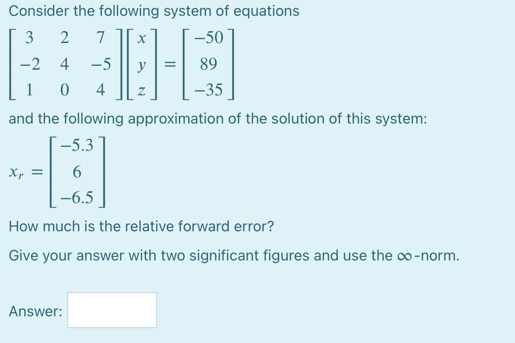 Solved Consider the following system of equations 3 2 7 х | Chegg.com