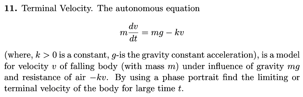 Solved 11. Terminal Velocity. The autonomous equation m du = | Chegg.com