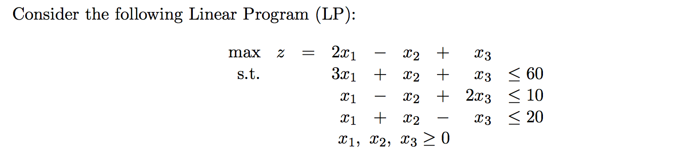 Solved Consider the following Linear Program (LP): max 2 = | Chegg.com