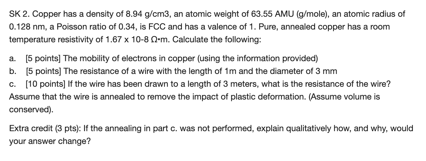 Solved SK 2. Copper has a density of 8.94 g/cm3, an atomic