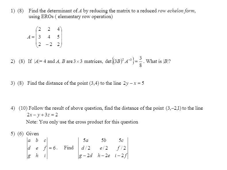 Solved 1 8 Find the determinant of A by reducing the Chegg