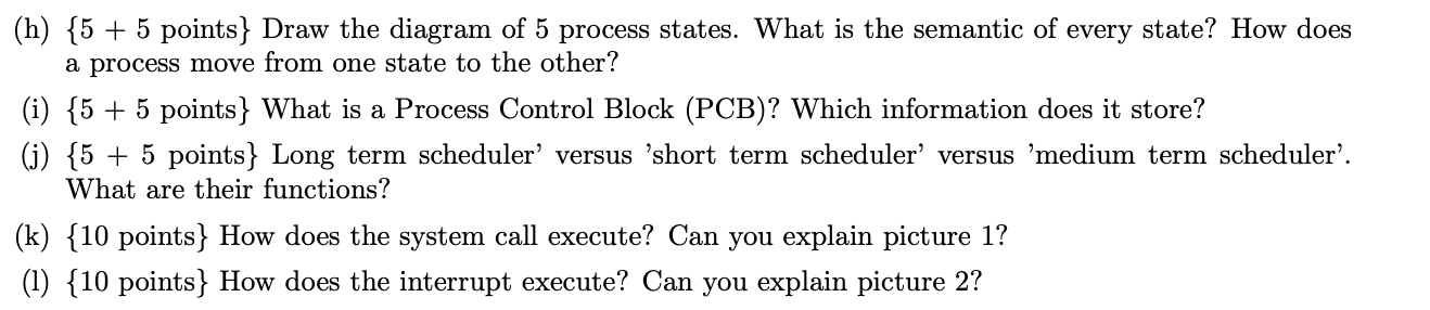Solved (h) {5+5 points } Draw the diagram of 5 process | Chegg.com