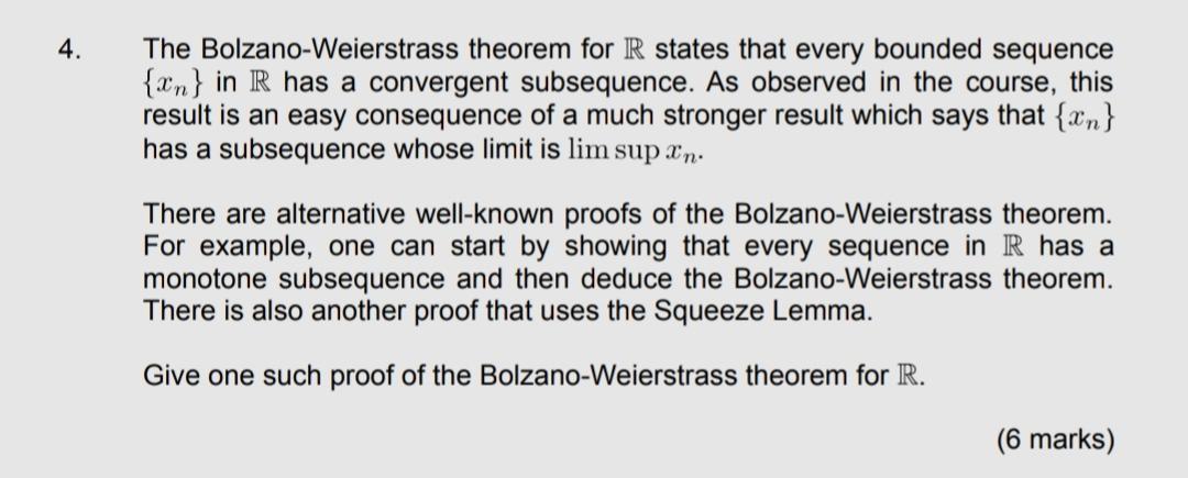 Solved 4. The Bolzano-Weierstrass Theorem For R States That | Chegg.com